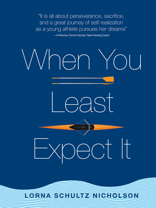 Title details for When You Least Expect It by Lorna Schultz Nicholson - Available